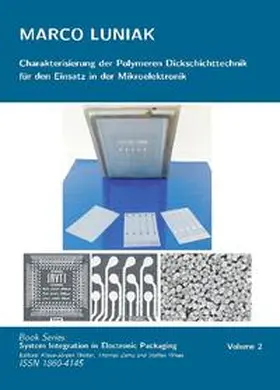 Luniak / Wolter / Zerna |  Charakterisierung der Polymeren Dickschichttechnik für den Einsatz in der Mikroelektronik | Buch |  Sack Fachmedien