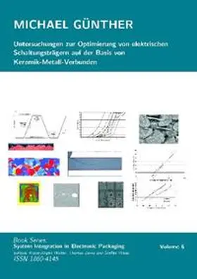 Günther / Wolter / Zerna |  Untersuchungen zur Optimierung von elektrischen Schaltungsträgern auf der Basis von Keramik-Metall-Verbunden | Buch |  Sack Fachmedien