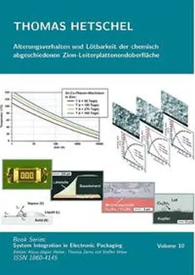 Hetschel / Wolter / Zerna |  Alterungsverhalten und Lötbarkeit der chemisch abgeschiedenen Zinn-Leiterplattenendoberfläche | Buch |  Sack Fachmedien