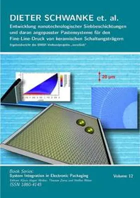 Wolter / Zerna / Wiese |  Entwicklung nanotechnologischer Siebbeschichtungen und daran angepasster Pastensysteme für den Fine-Line-Druck von keramischen Schaltungsträgern | Buch |  Sack Fachmedien