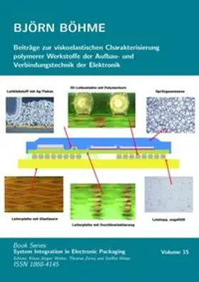 Böhme / Wolter / Zerna |  Beiträge zur viskoelastischen Charakterisierung polymerer Werkstoffe der Aufbau- und Verbindungstechnik der Elektronik | Buch |  Sack Fachmedien