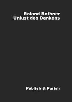 Bothner |  Unlust des Denkens | Buch |  Sack Fachmedien