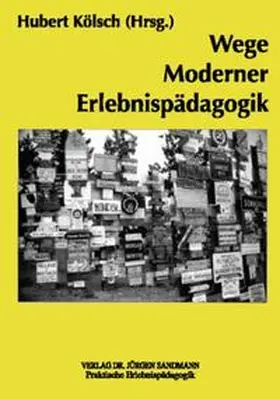 Kölsch |  Wege Moderner Erlebnispädagogik | Buch |  Sack Fachmedien