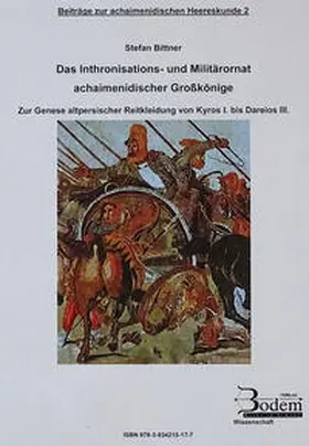 Bittner |  Das Inthronisations- und Militärornat achaimenidischer Großkönige | Buch |  Sack Fachmedien