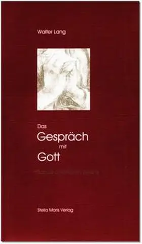 Lang |  Das Gespräch mit Gott | Buch |  Sack Fachmedien