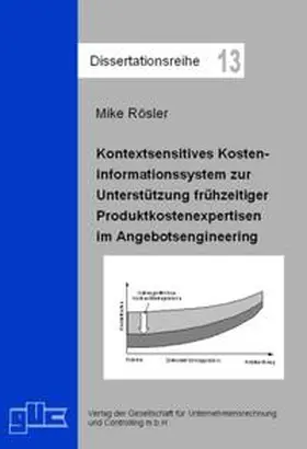 Rösler |  Kontextsensitives Kosteninformationssystem zur Unterstützung frühzeitiger Produktkostenexpertisen im Angebotsengineering | Buch |  Sack Fachmedien