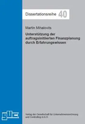 Mihalovits |  Unterstützung der auftragsinitiierten Finanzplanung durch Erfahrungswissen | Buch |  Sack Fachmedien