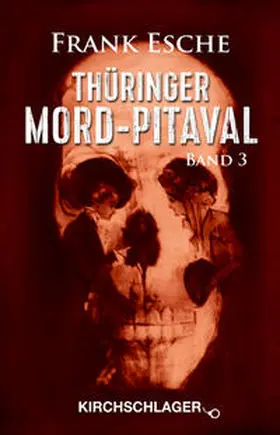 Esche |  Thüringer Mord-Pitaval 3 | Buch |  Sack Fachmedien