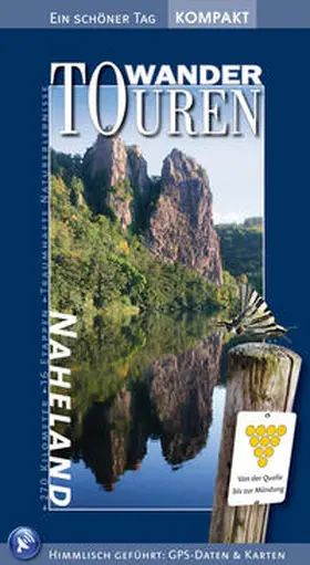 Manz / Schöllkopf |  Naheland WanderTouren - Ein schöner Tag kompakt | Buch |  Sack Fachmedien