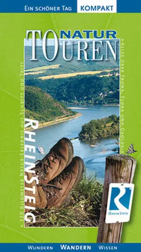 Schöllkopf / Manz / Hilgers |  Rheinsteig: Natur-Touren. Ein schöner Tag. Der große Natur-Erlebnisführer für 320 km Wanderspaß. | Buch |  Sack Fachmedien