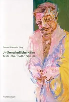 Oberender |  Unüberwindliche Nähe | Buch |  Sack Fachmedien