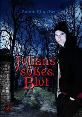 Beck |  Julians süßes Blut | Buch |  Sack Fachmedien