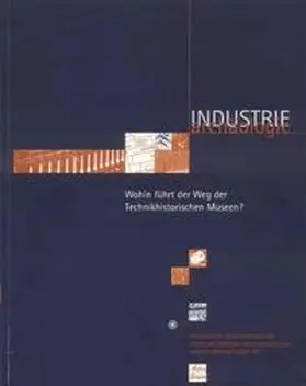 Feldkamp |  Wohin führt der Weg der technikhistorischen Museen? | Buch |  Sack Fachmedien