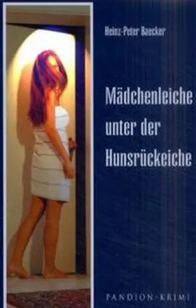 Baecker |  Mädchenleiche unter der Hunsrückeiche | Buch |  Sack Fachmedien