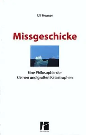 Heuner |  Missgeschicke | eBook | Sack Fachmedien