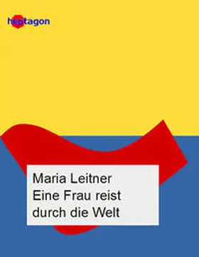 Leitner |  Eine Frau reist durch die Welt | eBook | Sack Fachmedien
