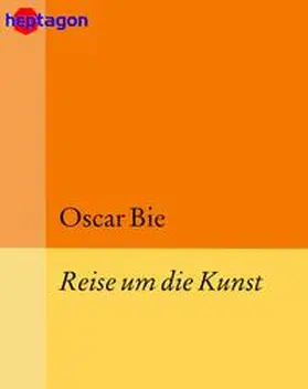 Bie |  Reise um die Kunst | eBook | Sack Fachmedien
