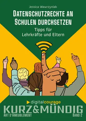 Digitalcourage e. V. / Wawrzyniak |  Datenschutzrechte an Schulen durchsetzen | Buch |  Sack Fachmedien
