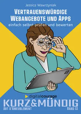 Digitalcourage e. V. / Wawrzyniak / Schwahlen |  Vertrauenswürdige Webangebote und Apps | Buch |  Sack Fachmedien