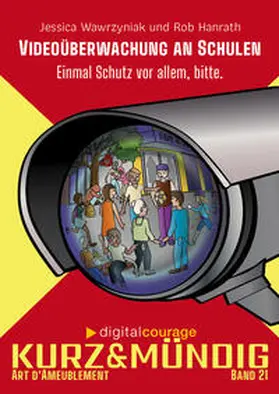 Wawrzyniak / Digitalcourage e. V. / Hanrath |  Videoüberwachung an Schulen | Buch |  Sack Fachmedien