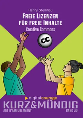 Steinhau / Digitalcourage e. V. / Schwahlen |  Freie Lizenzen für freie Inhalte | Buch |  Sack Fachmedien