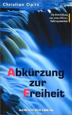 Opitz |  Abkürzung zur Freiheit | Buch |  Sack Fachmedien