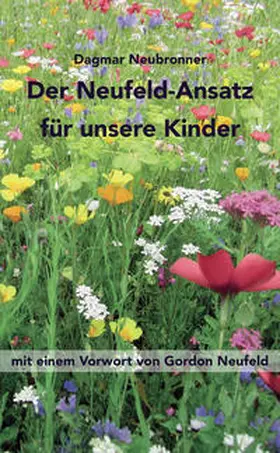 Neubronner |  Der Neufeld-Ansatz für unsere Kinder | Buch |  Sack Fachmedien
