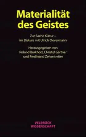 Zehentreiter / Burkholz / Gärtner |  Materialität des Geistes | Buch |  Sack Fachmedien