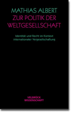 Albert |  Zur Politik der Weltgesellschaft | Buch |  Sack Fachmedien