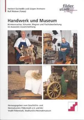 Gscheidle / Ammann |  Handwerk im Museum | Buch |  Sack Fachmedien