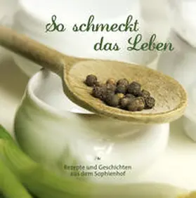  So schmeckt das Leben | Buch |  Sack Fachmedien