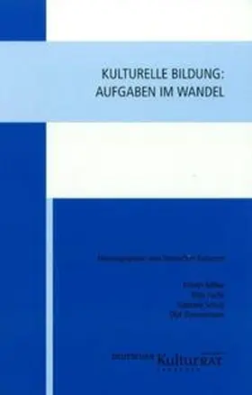 Bäßler / Fuchs / Schulz |  Kulturelle Bildung: Aufgaben im Wandel | Buch |  Sack Fachmedien