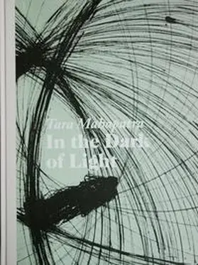 Kunde / Fray / Mahapatra |  Tara Mahapatra: In the Dark of Light | Buch |  Sack Fachmedien
