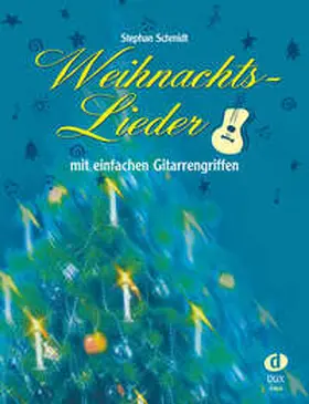 Schmidt |  Weihnachtslieder mit einfachen Gitarrengriffen | Buch |  Sack Fachmedien