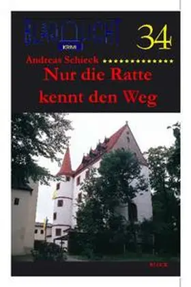 Schieck |  Nur die Ratte kennt den Weg | Buch |  Sack Fachmedien