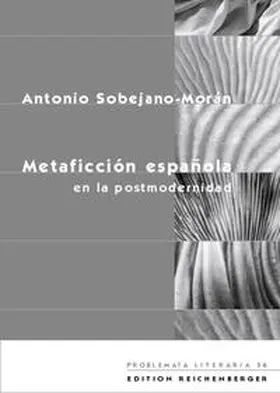 Sobejano Morán |  Metaficción espanola en la postmodernidad | Buch |  Sack Fachmedien