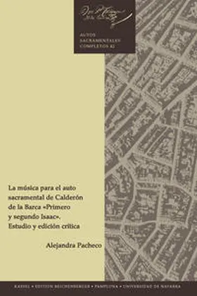 Pacheco |  La música para el auto sacramental de Calderón de la Barca 'Primero y segundo Isaac'. Estudio y edición crítica | Buch |  Sack Fachmedien