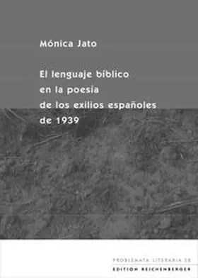Jato |  El lenguaje bíblico en la poesía de los exilios españoles de 1939 | Buch |  Sack Fachmedien