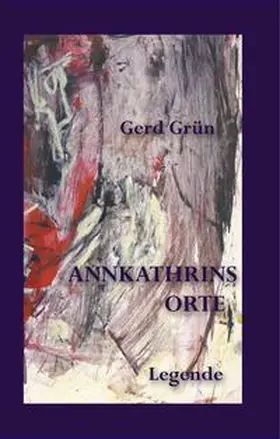 Grün |  Annkathrins Orte | Buch |  Sack Fachmedien