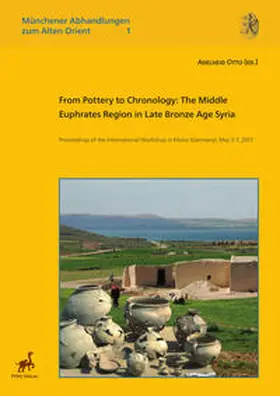 Otto |  From Pottery to Chronology: The Middle Euphrates Region in Late Bronze Age Syria | Buch |  Sack Fachmedien