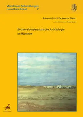 Otto / Kaniuth |  50 Jahre Vorderasiatische Archäologie in München | Buch |  Sack Fachmedien