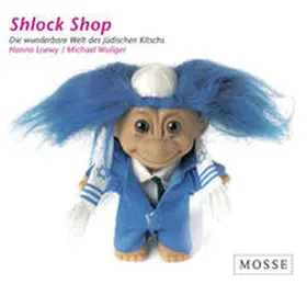 Loewy / Wuliger |  Shlock Shop | Buch |  Sack Fachmedien