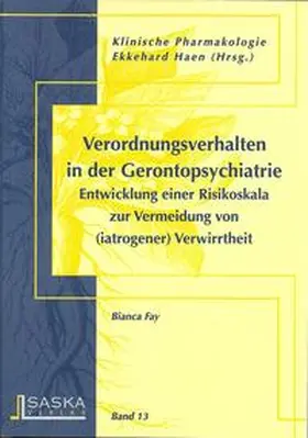 Fay / Haen |  Verordnungsverhalten in der Gerotopsychiatrie | Buch |  Sack Fachmedien