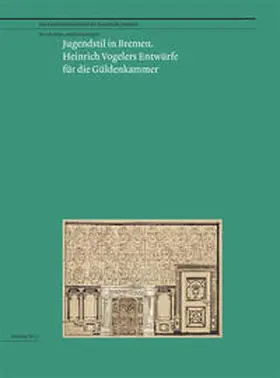 Hans / Hohenfeld |  Jugendstil in Bremen. Heinrich Vogelers Entwürfe für die Güldenkammer | Buch |  Sack Fachmedien