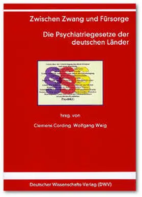 Cording / Weig |  Zwischen Zwang und Fürsorge. Die Psychiatriegesetze der deutschen Länder | Buch |  Sack Fachmedien