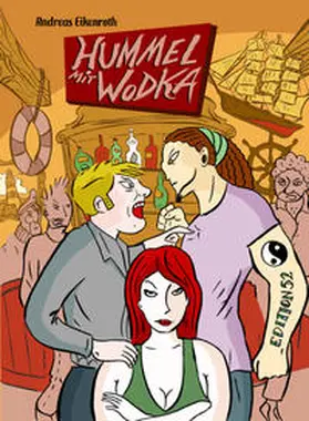 Eikenroth / Garske / Schuetzinger |  HUMMEL MIT WODKA | Buch |  Sack Fachmedien
