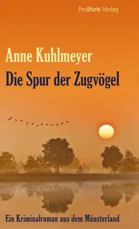 Kuhlmeyer |  Die Spur der Zugvögel | Buch |  Sack Fachmedien