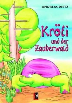 Dietz / Nationalparkverwaltung Bayerischer Wald |  Kröti und der Zauberwald | Buch |  Sack Fachmedien