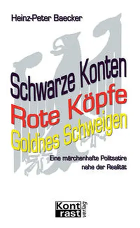 Baecker |  Schwarze Konten, Rote Köpfe, Gold'nes Schweigen | Buch |  Sack Fachmedien