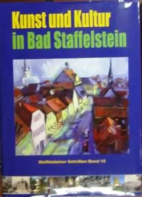 Kultur-Initiative Staffelstein e.V. / Hacker |  Kunst und Kultur in Bad Staffelstein | Buch |  Sack Fachmedien